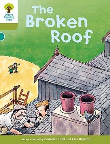 Oxford Reading Tree: Level 7: Stories: The Broken Roof von Oxford University Press
